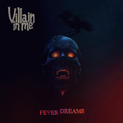 Villain In Me : Fever Dreams